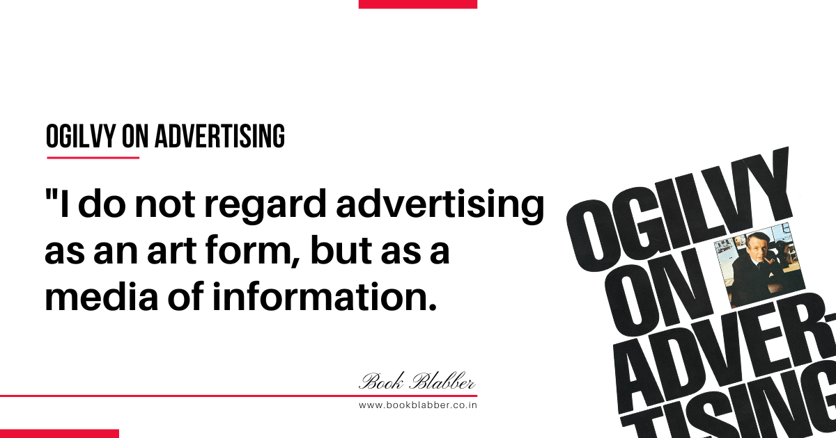 Ogilvy Quotes Image - I do not regard advertising as an art form, but as a media of information.