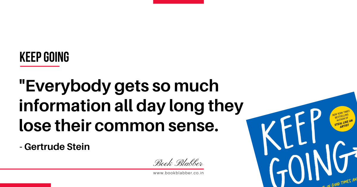 Keep Going Book Lessons Image - Everybody gets so much information all day long they lose their common sense.