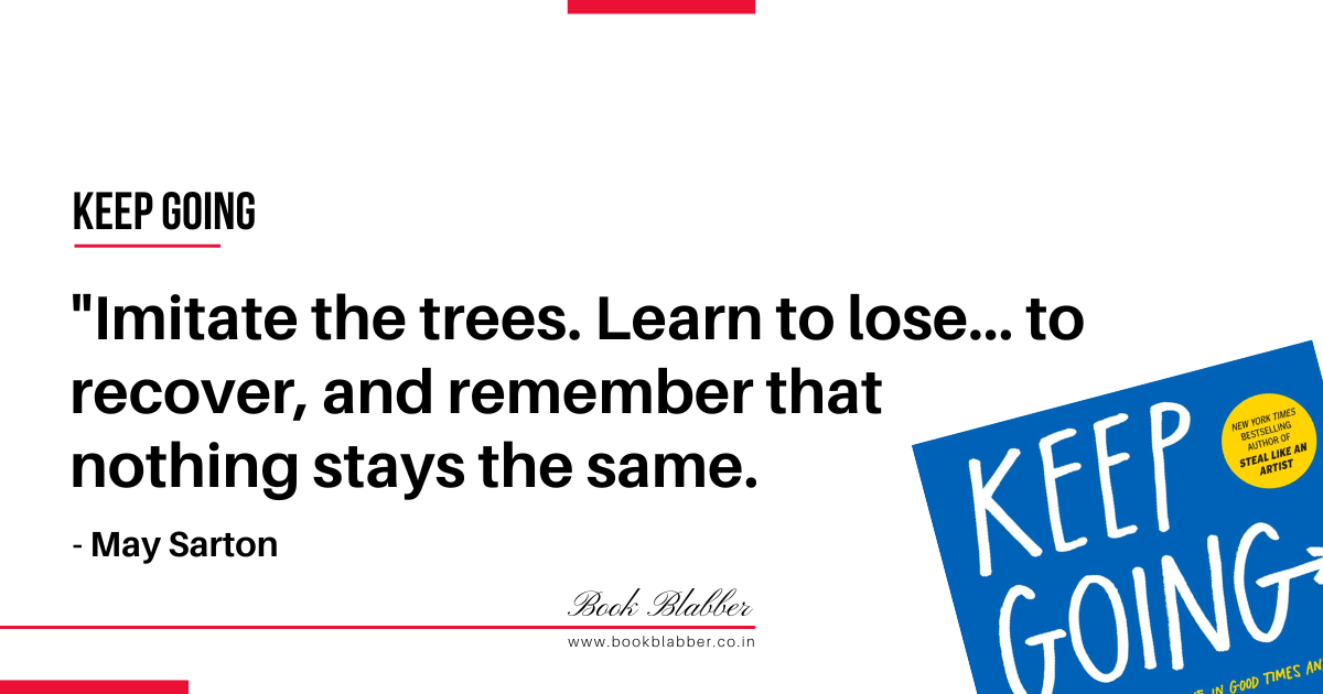 Keep Going Book Lessons Image - Imitate the trees. Learn to lose... to recover, and remember that nothing stays the same.