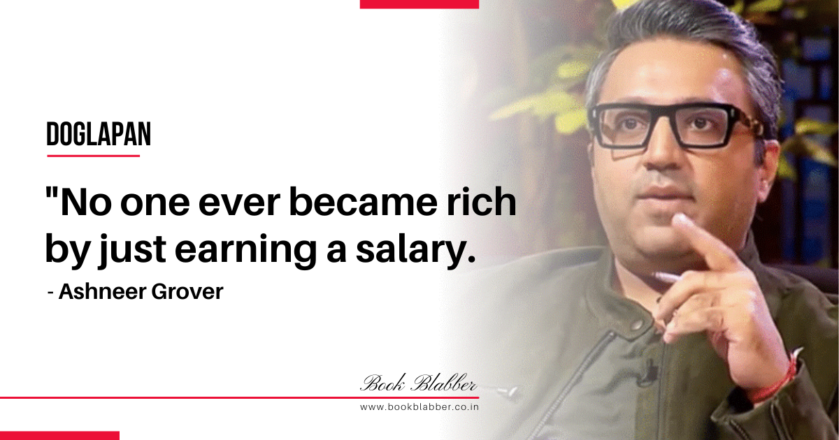 Doglapan Book Quotes Image - No one ever became rich by just earning a salary.