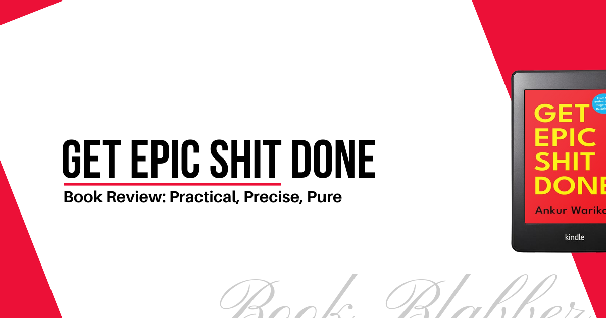 Cover Image - Get Epic Shit Done - Practical, Precise, Pure