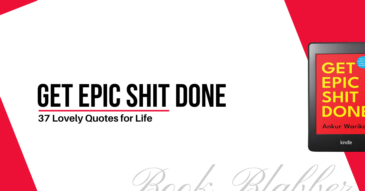 Cover Image - Get Epic Shit Done - 37 Lovely Quotes for Life