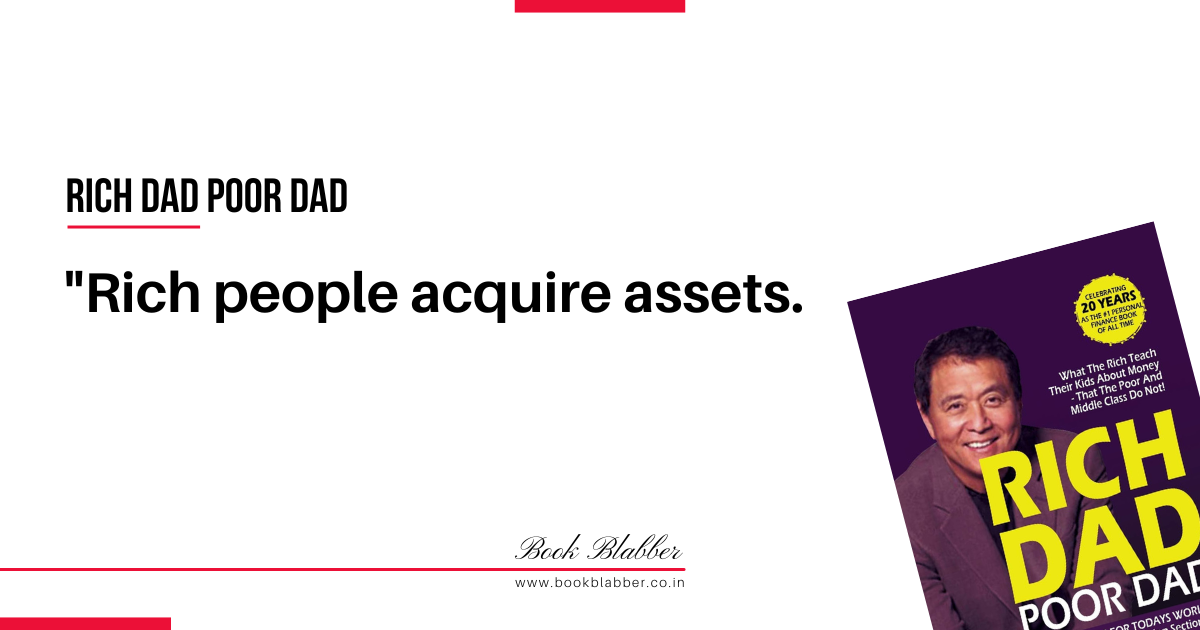 Rich Dad Poor Dad Quotes Image - Rich people acquire assets.
