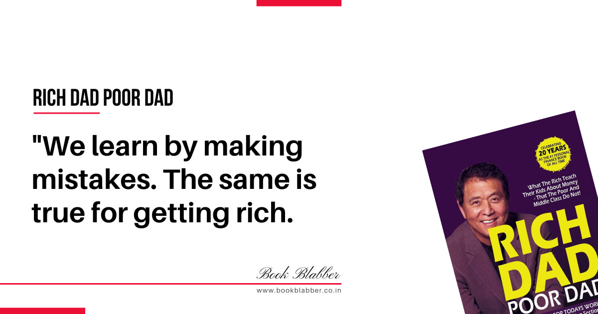 Rich Dad Poor Dad Quotes Image - We learn by making mistakes. The same is true for getting rich.
