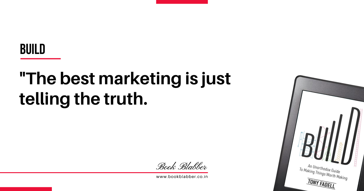 Startup Founder Quotes Build Book Image - The best marketing is just telling the truth.