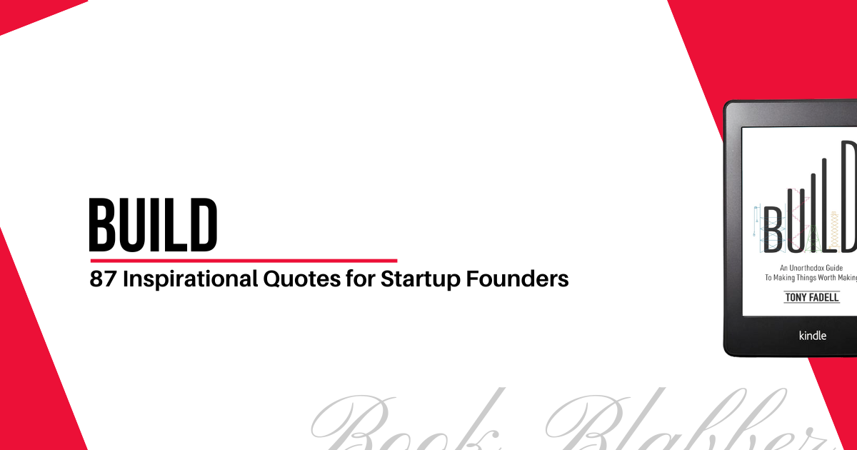 Cover Image - Build - 87 Inspirational Quotes for Startup Founders