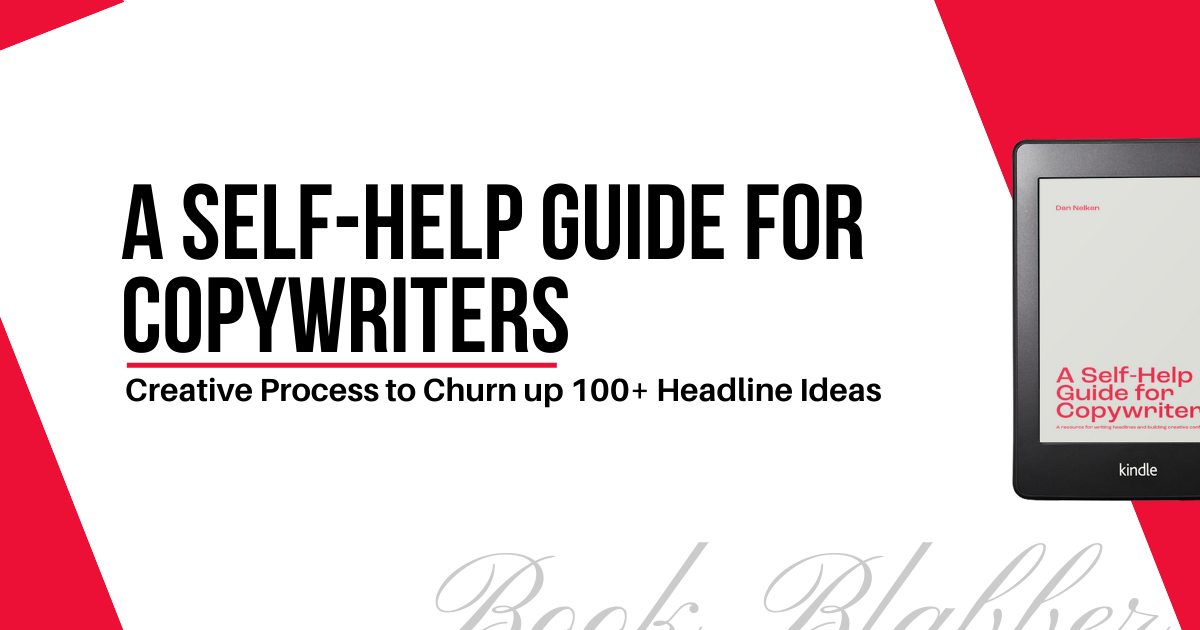 Cover Image - A Self-Help Guide for Copywriters - Creative Process to Churn up 100+ Headline Ideas