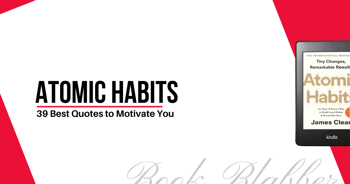Cover Image - Atomic Habits - 39 Best Quotes to Motivate You