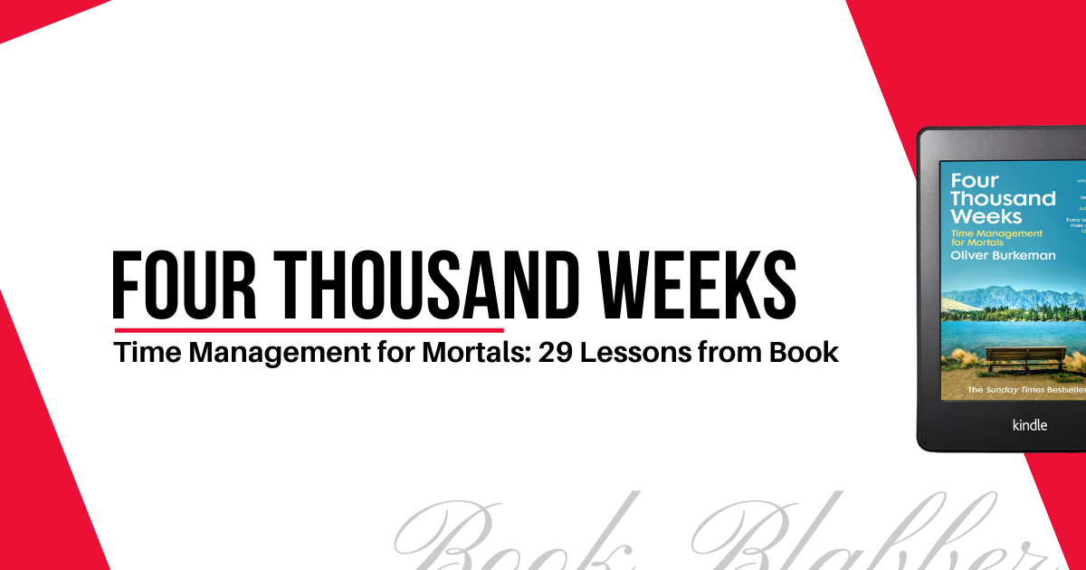 Cover Image - Four Thousand Weeks - Time Management for Mortals: 29 Lessons from Book