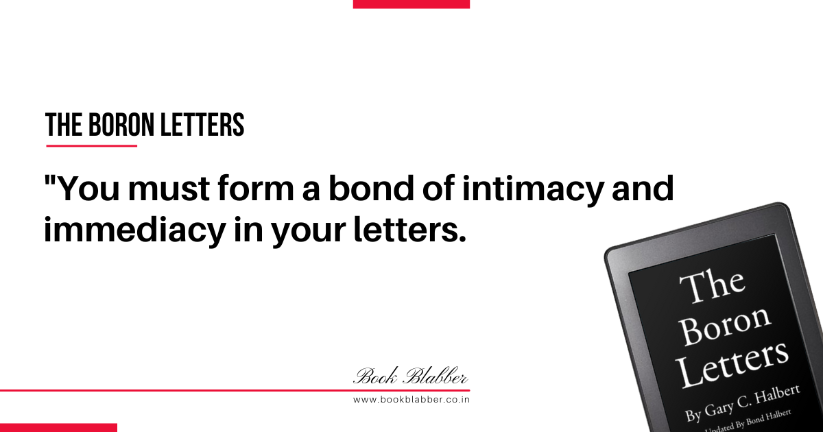 Boron Letters Summary Lessons Image - You must form a bond of intimacy and immediacy in your letters.