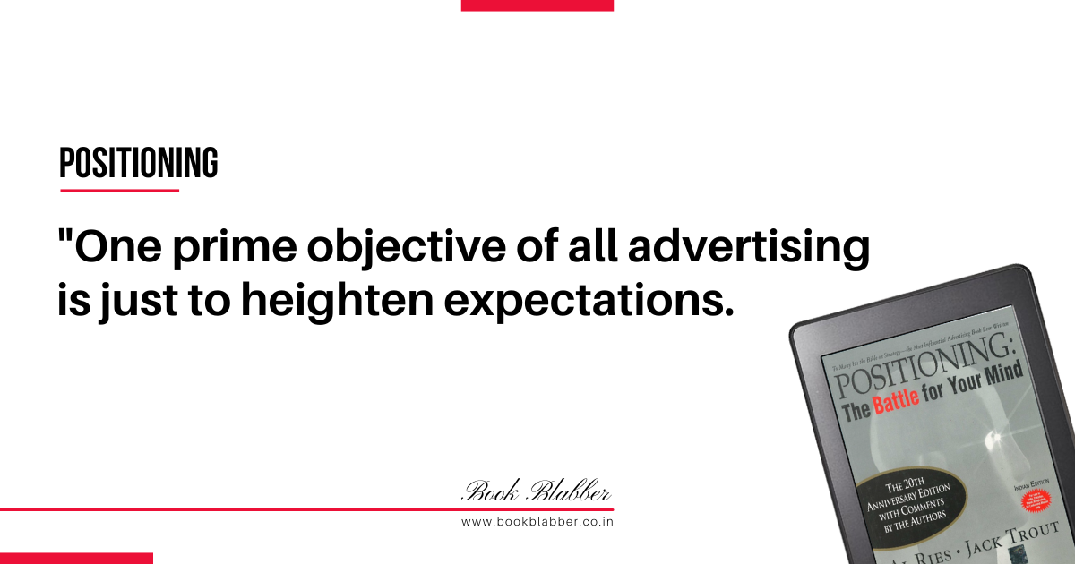Positioning Book Summary Lessons Image - One prime objective of all advertising is just to heighten expectations.