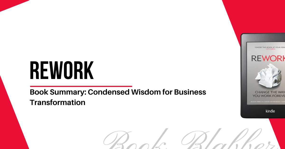 Cover Image - Rework - Book Summary: Condensed Wisdom for Business Transformation
