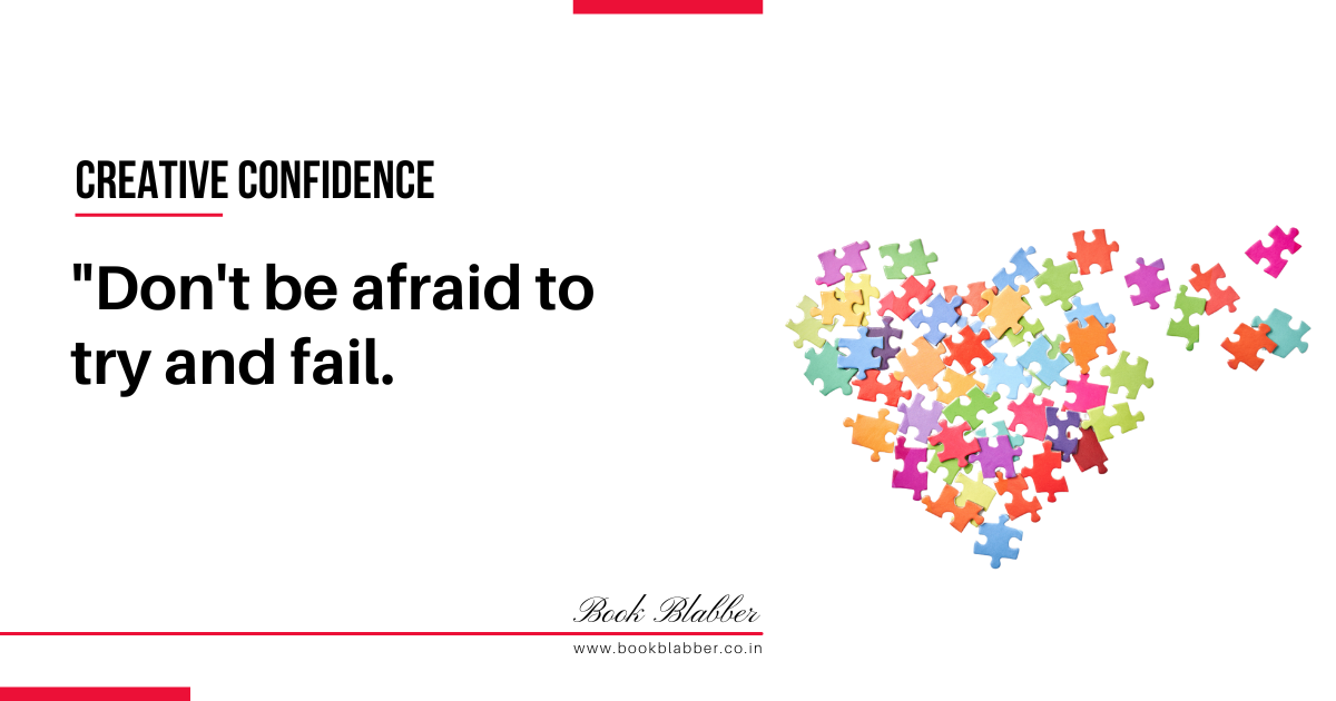 Creative Confidence Summary Quote Image - Don't be afraid to try and fail.