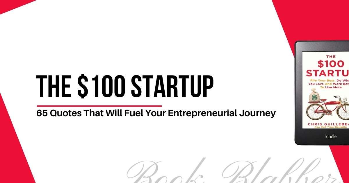 Cover Image - The $100 Startup - 65 Quotes That Will Fuel Your Entrepreneurial Journey