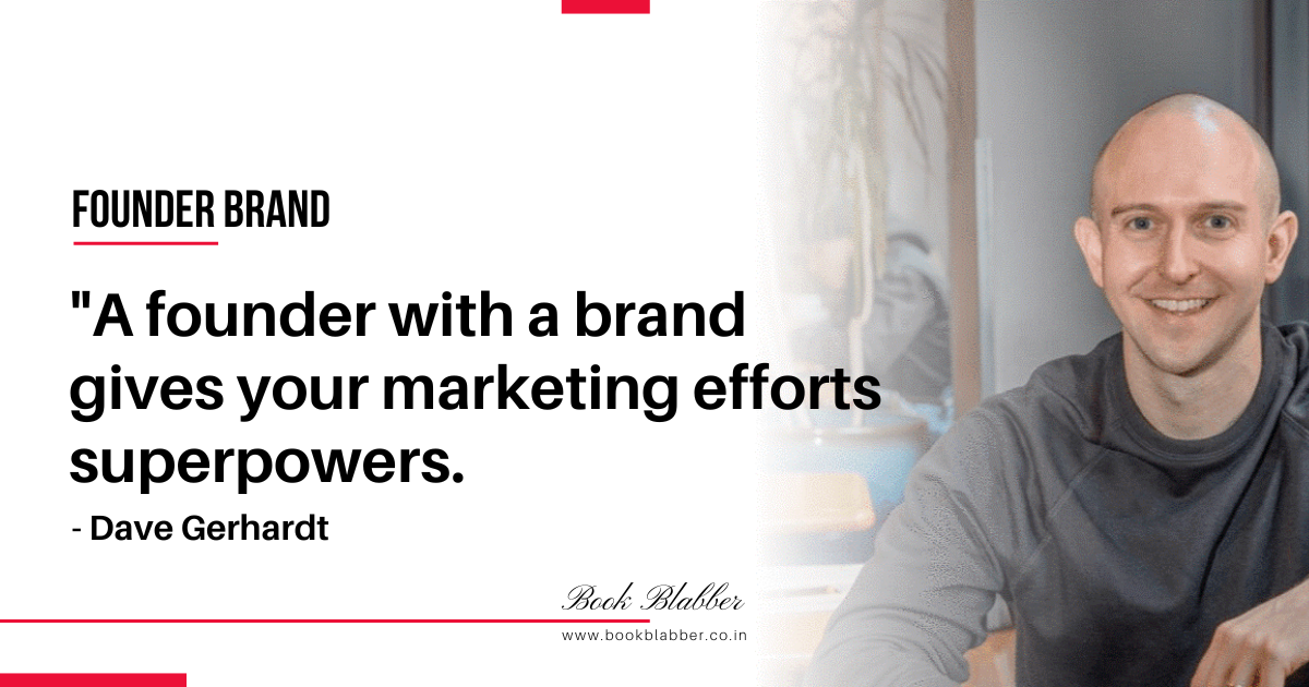 Founder Brand Summary Quote Image - A founder with a brand gives your marketing efforts superpowers.