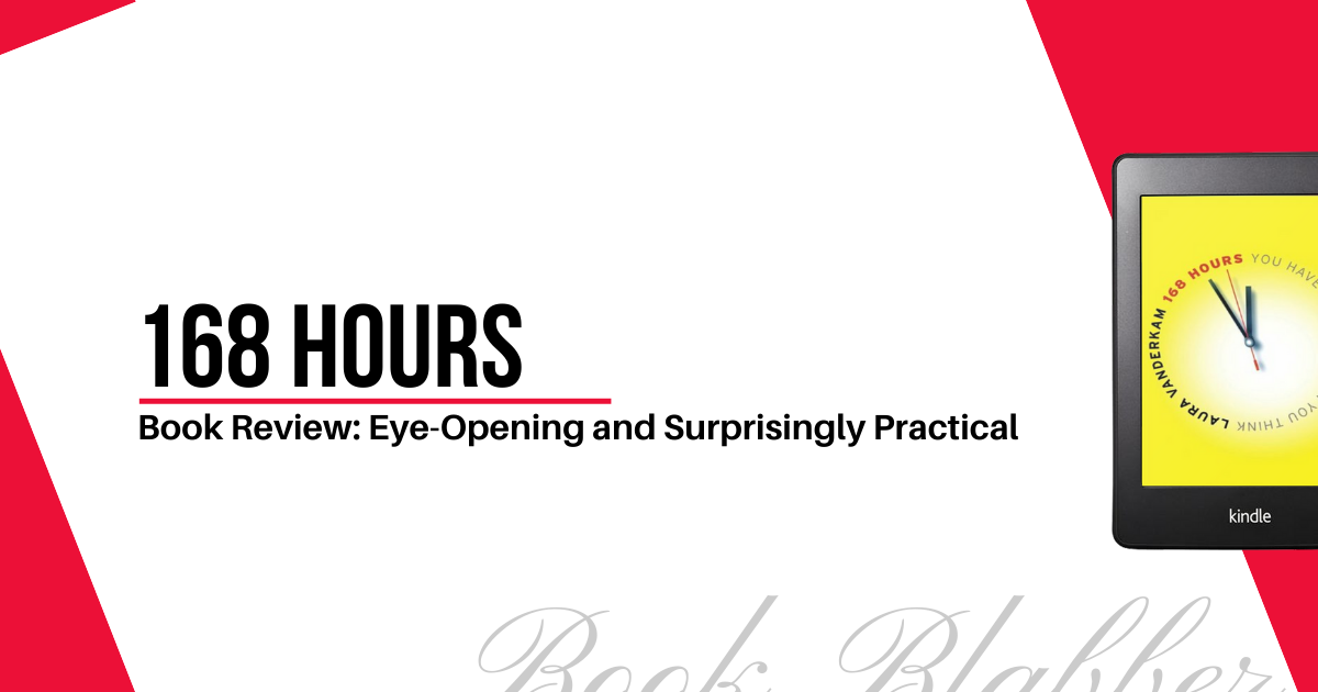 Cover Image - 168 Hours - Book Review: Eye-Opening and Surprisingly Practical