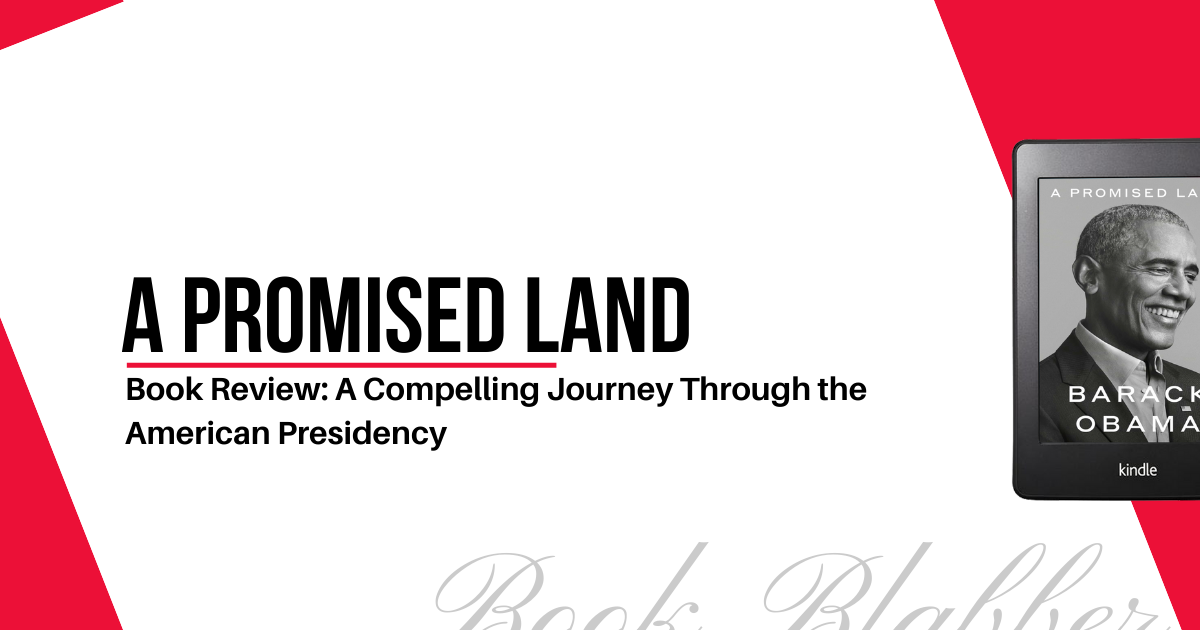 Cover Image - A Promised Land - Book Review: A Compelling Journey Through the American Presidency