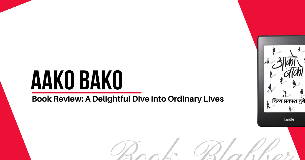 Cover Image - Aako Bako - Book Review: A Delightful Dive into Ordinary Lives