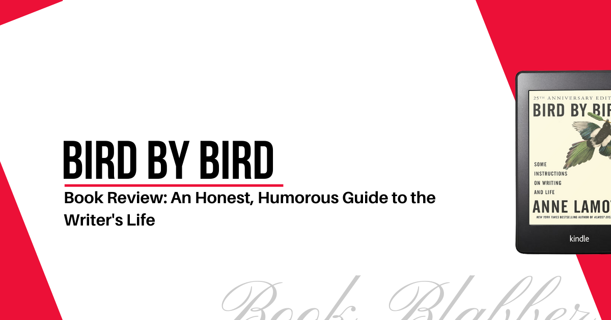 Cover Image - Bird by Bird - Book Review: An Honest, Humorous Guide to the Writer's Life