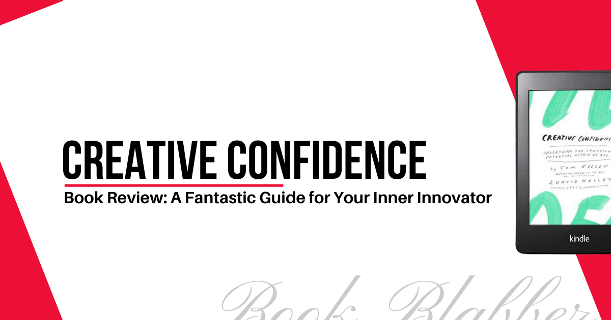 Cover Image - Creative Confidence - Book Review: A Fantastic Guide for Your Inner Innovator