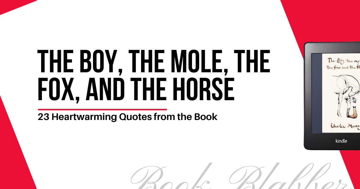 Cover Image - The Boy, the Mole, the Fox, and the Horse - 23 Heartwarming Quotes