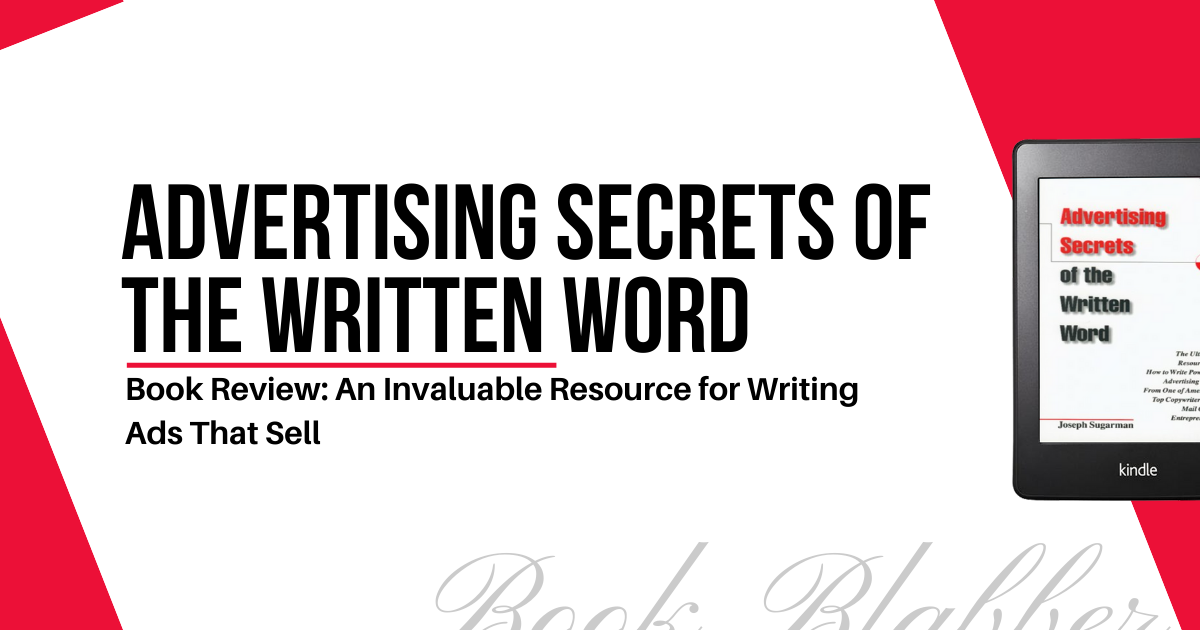 Cover Image - Advertising Secrets of the Written Word - Book Review: An Invaluable Resource for Writing Ads That Sell