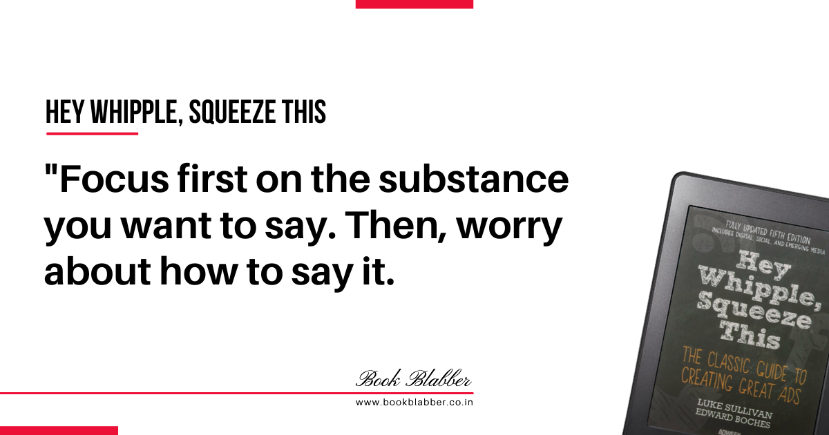 Hey Whipple Squeeze This Summary Quote Image - Focus first on the substance you want to say. Then, worry about how to say it.