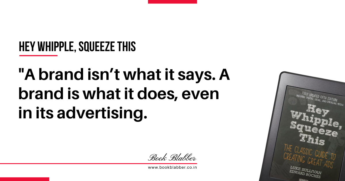 Hey Whipple Squeeze This Summary Quote Image - A brand isn’t what it says. A brand is what it does, even in its advertising.