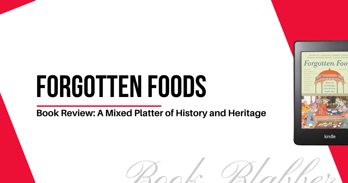 Cover Image - Forgotten Foods - Book Review: A Mixed Platter of History and Heritage