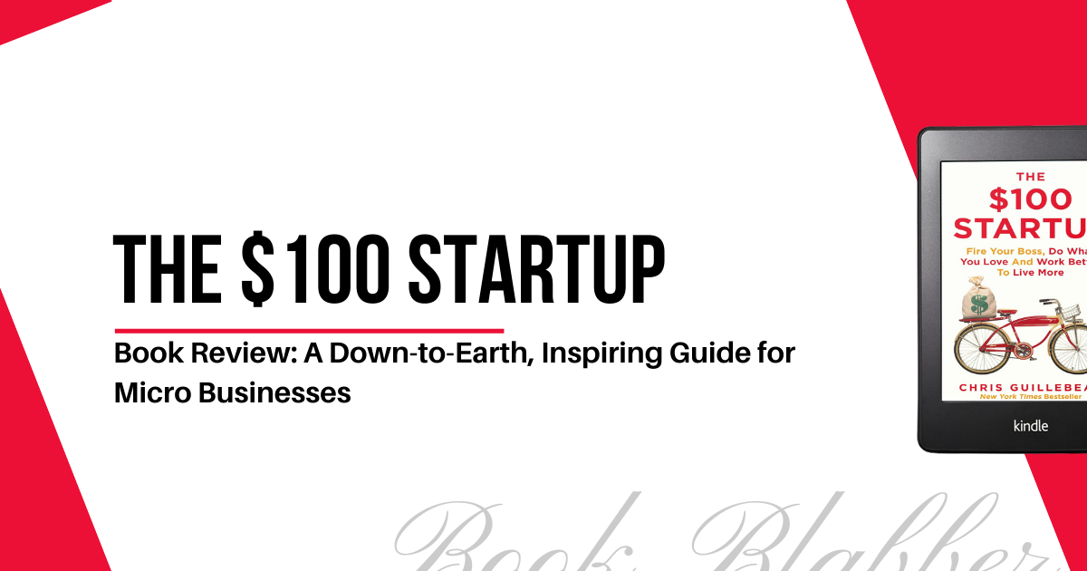 Cover Image - The $100 Startup - Book Review: A Down-to-Earth, Inspiring Guide for Micro Businesses