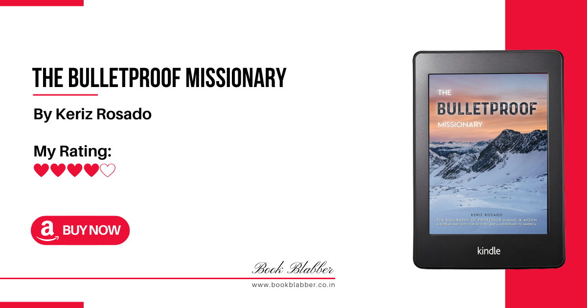 The Bulletproof Missionary Book Review Image - A Moving Tale of Survival and Faith