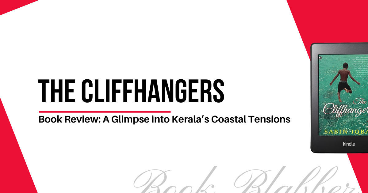 Cover Image - The Cliffhangers - Book Review: A Glimpse into Kerala’s Coastal Tensions