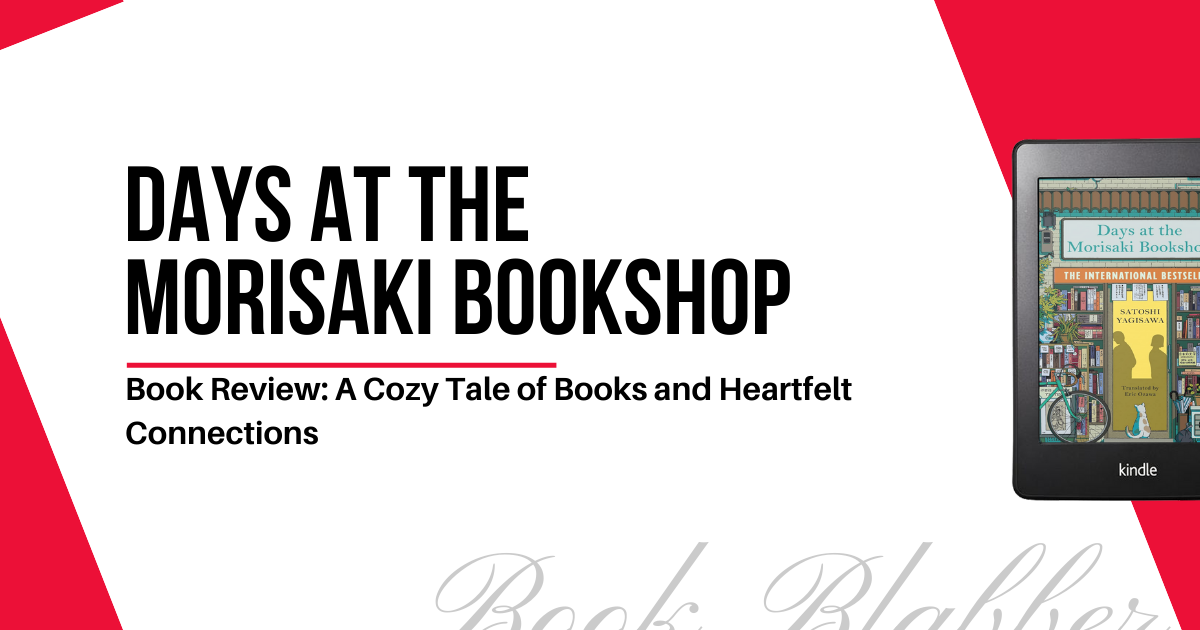 Cover Image - Days at the Morisaki Bookshop - Book Review: A Cozy Tale of Books and Heartfelt Connections