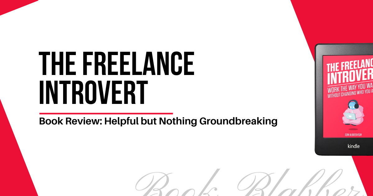 Cover Image - The Freelance Introvert - Book Review: Helpful but Nothing Groundbreaking