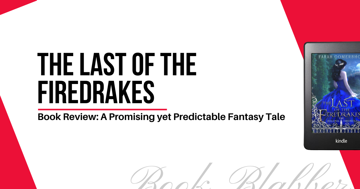 Cover Image - The Last of the Firedrakes - Book Review: A Promising Yet Predictable Fantasy Tale