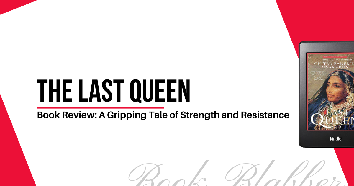 Cover Image - The Last Queen - Book Review: A Gripping Tale of Strength and Resistance