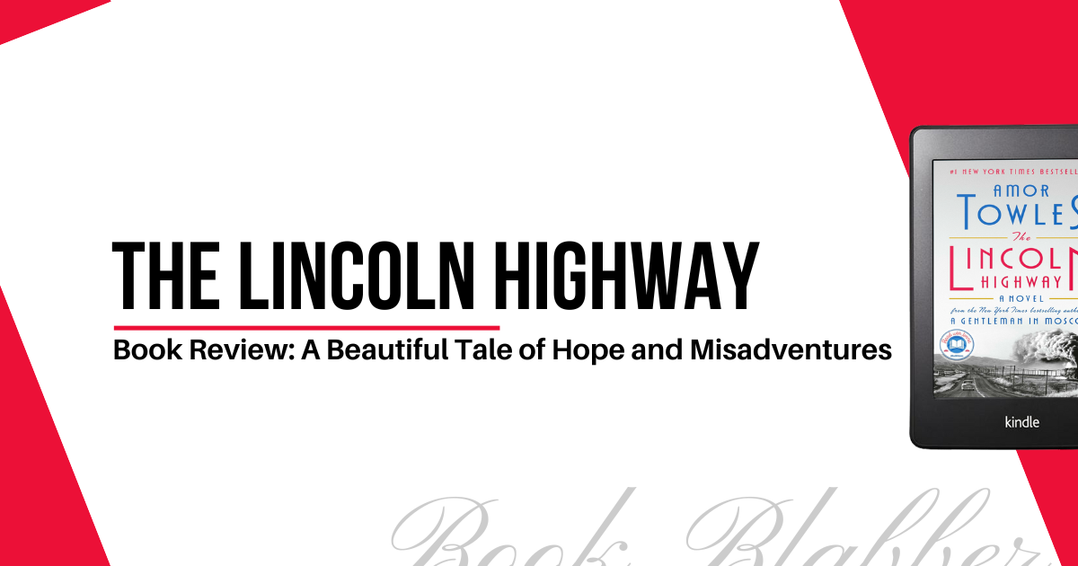 Cover Image - The Lincoln Highway - Book Review: A Beautiful Tale of Hope and Misadventures