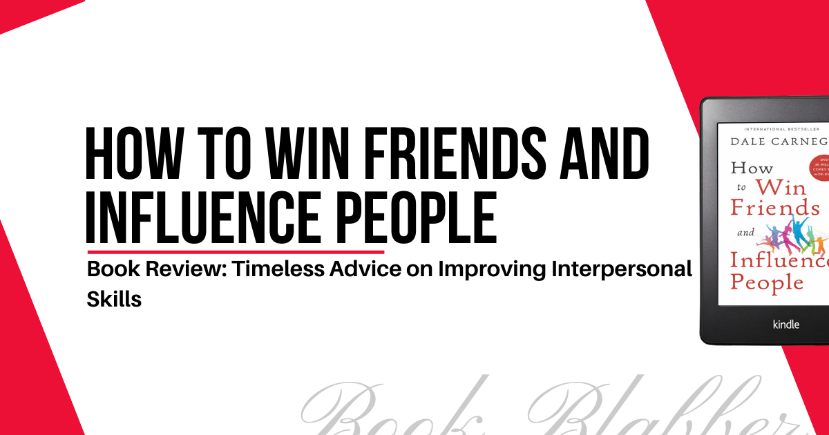 Cover Image - How to Win Friends and Influence People - Book Review: Timeless Advice on Improving Interpersonal Skills