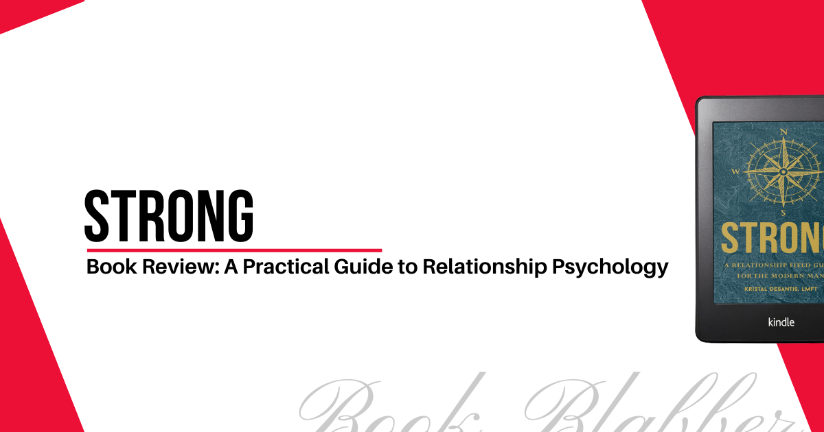 Cover Image - STRONG - Book Review: A Practical Guide to Relationship Psychology