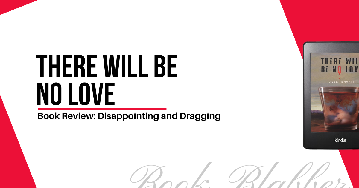 Cover Image - There Will Be No Love - Book Review: Disappointing and Dragging