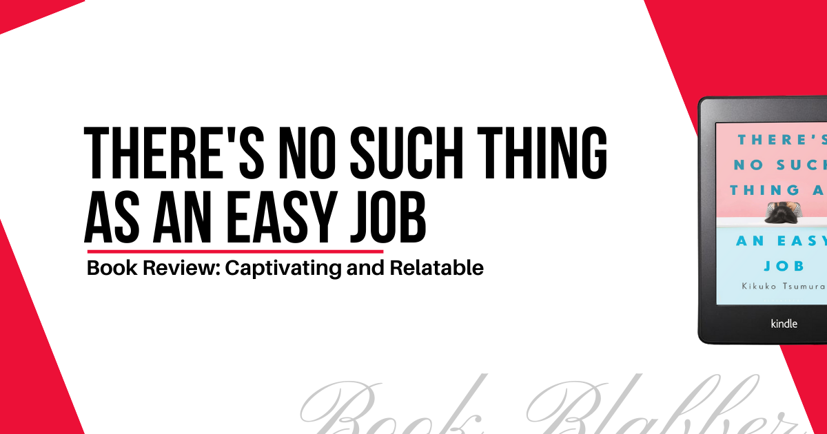 Cover Image - There’s No Such Thing as an Easy Job - Book Review: Captivating and Relatable