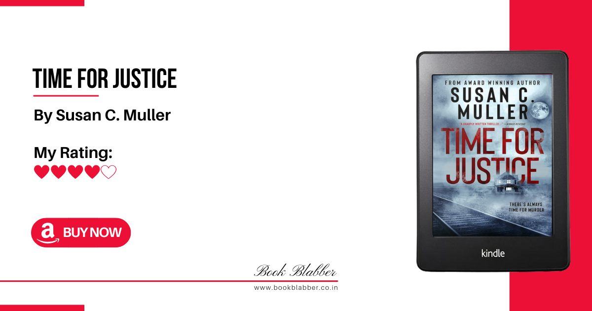 Time for Justice Thriller Book Review Image: A Tightly Woven Murder Mystery