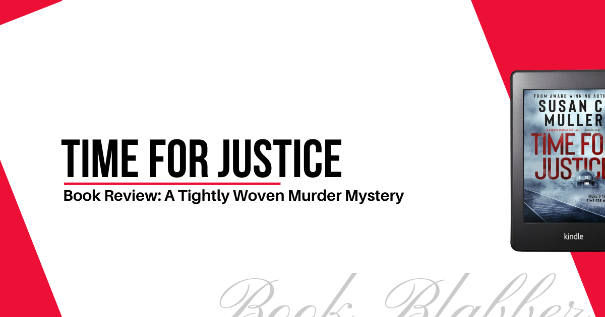 Cover Image - Time for Justice - Book Review: A Tightly Woven Murder Mystery