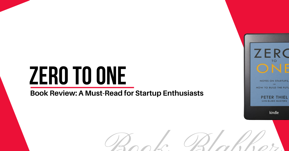 Cover Image - Zero to One - Book Review: A Must-Read for Startup Enthusiasts