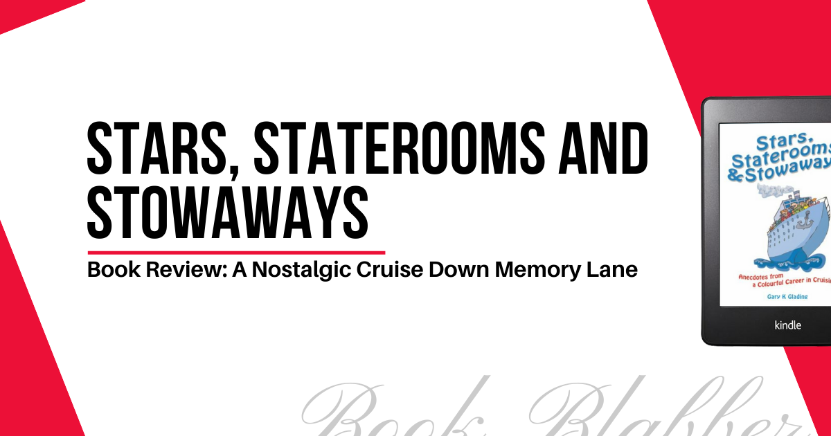 Cover Image - Stars, Staterooms and Stowaways - Book Review: A Nostalgic Cruise Down Memory Lane