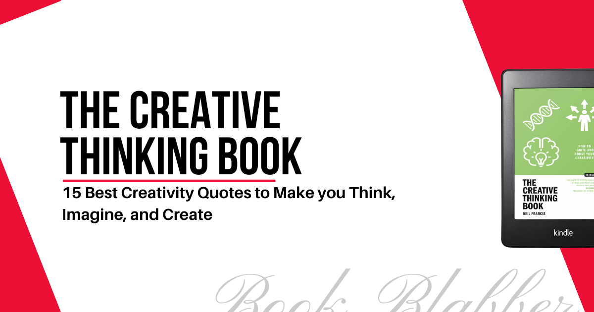 Cover Image - The Creative Thinking Book - 15 Best Creativity Quotes to Make you Think, Imagine, and Create