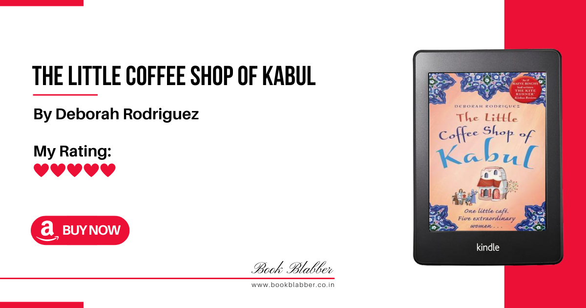Book Review of Little Coffee Shop of Kabul: A Touching Tale of Friendship, Culture and Survival