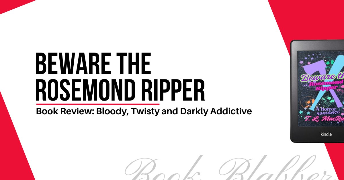 Cover Image - Beware the Rosemond Ripper - Book Review: Bloody, Twisty and Darkly Addictive