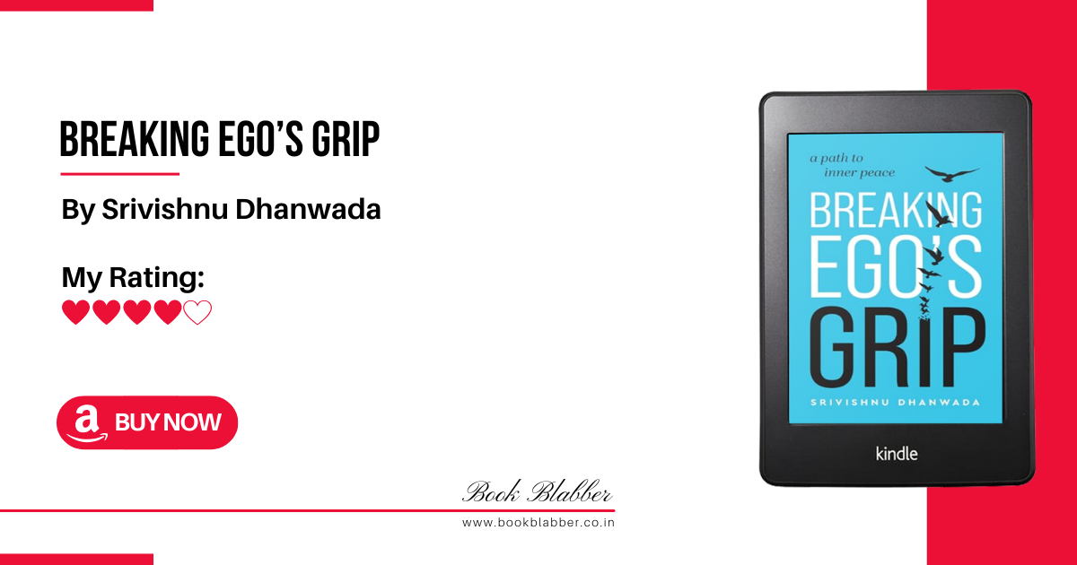 Breaking Ego’s Grip Review: A Grounded Take on Ego, Awareness and Self-worth