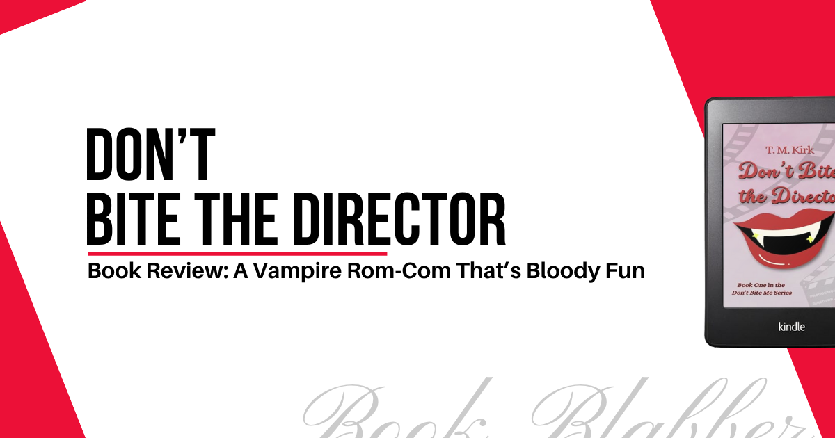 Cover Image - Don’t Bite the Director - Book Review: A Vampire Rom-Com That’s Bloody Fun